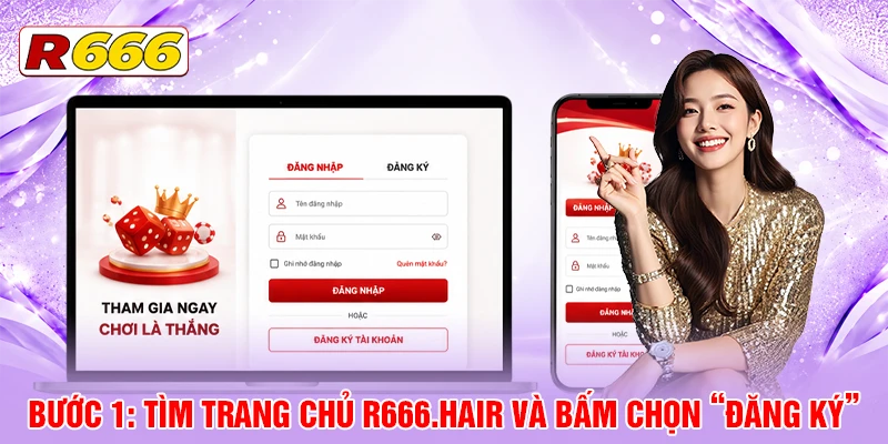 Hướng dẫn đăng ký R666 chỉ với 3 phút