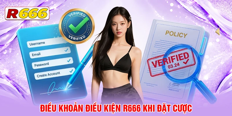 Điều khoản điều kiện R666 khi đặt cược