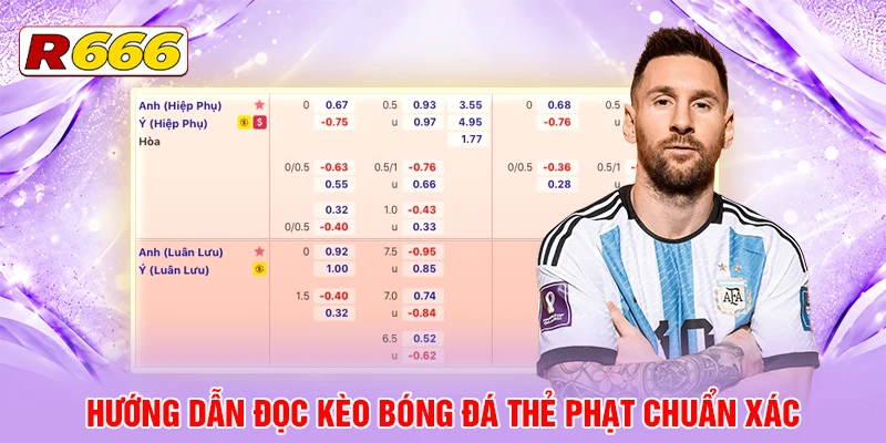 Hướng dẫn đọc kèo bóng đá thẻ phạt chuẩn xác